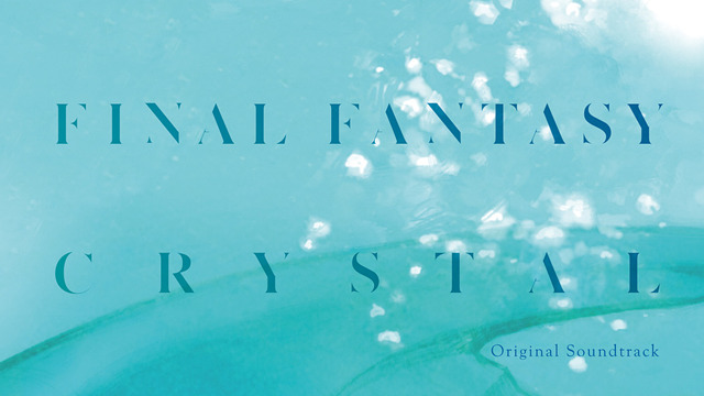 Final Fantasy Crystal Chronicles Remastered Edition OST