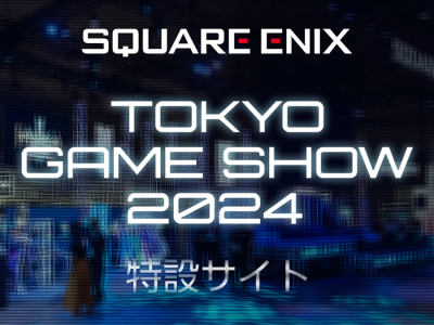 Square Enix Tokyo Game Show 2024 Games Site Opens