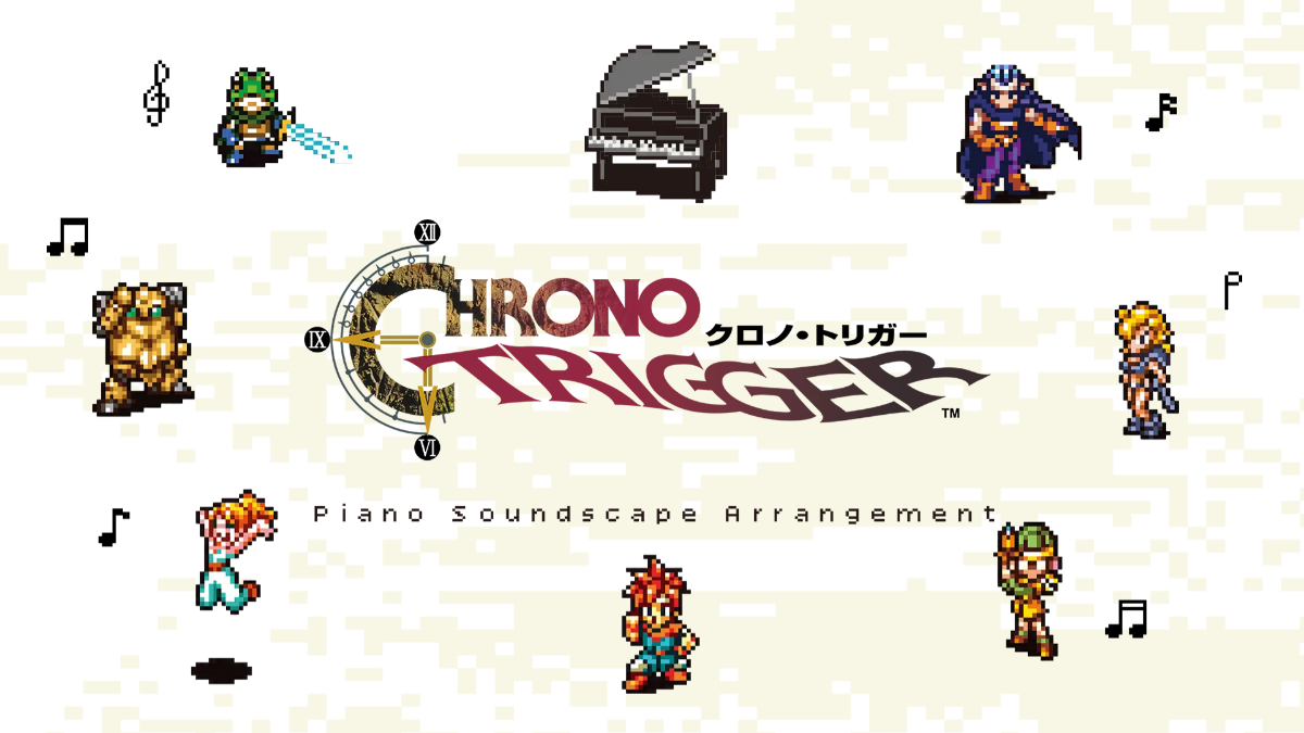 Chrono Trigger Piano Soundscape Arrangement