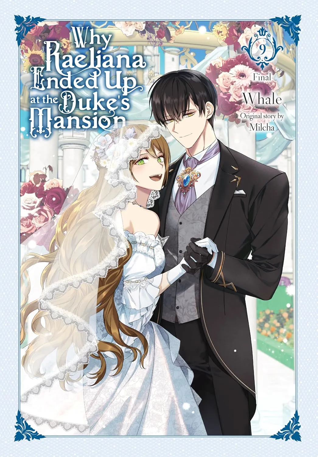 Why Raeliana Ended Up at the Duke's Mansion Ending Is Satisfying final volume 9