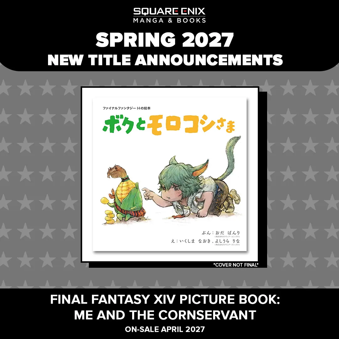 FFVII Dear Destiny, a FFXIV picture book, and 8 manga were among the Square Enix Anime Expo 2026 panel reveals.