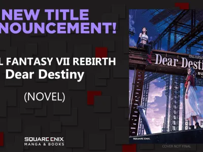 FFVII Rebirth Dear Destiny Among Square Enix Anime Expo Book Reveals